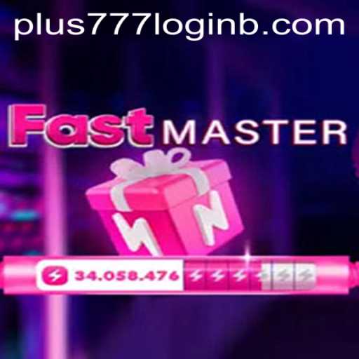 Exploring FastMaster: The Thrilling Game and the Significance of plus777 Login