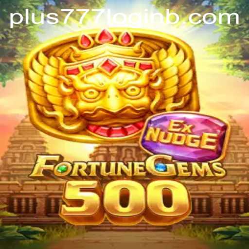 Explore the Exciting World of FortuneGems500: A Comprehensive Guide