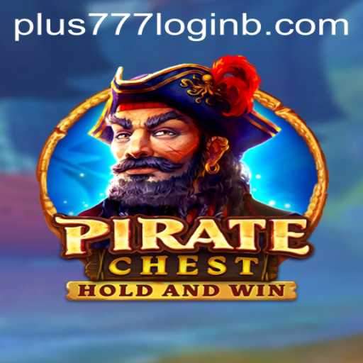Exploring the Exciting World of PirateChest and the Role of plus777 Login