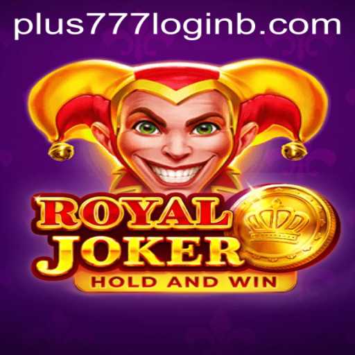 Unveiling 'RoyalJoker': A Journey Through the Gaming World of Plus777 Login
