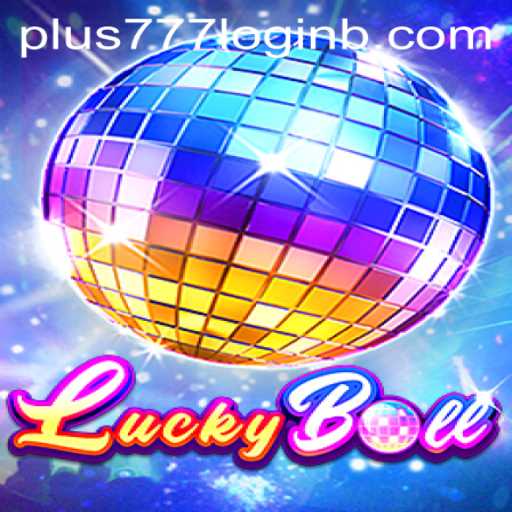 Unlocking the Thrills of LuckyBall